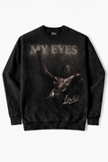 “MY EYES” Faded Crew